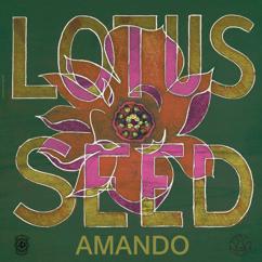 Amando Atodos: Lotus Seed