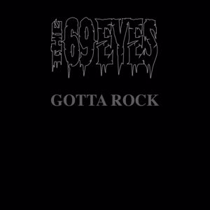 The 69 Eyes, Jyrki 69: Gotta Rock (Vain elämää kausi 13)