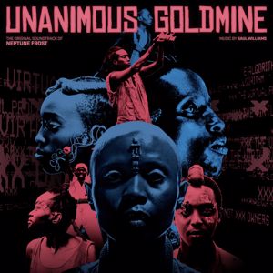 Saul Williams: Unanimous Goldmine (The Original Soundtrack of "Neptune Frost")