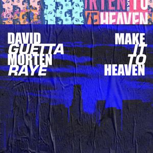 David Guetta, MORTEN, Raye: Make It to Heaven (with Raye)