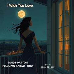 Sandy Patton & Massimo Faraò Trio: I Wish You Love (feat. Davide Palladin)