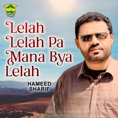 Hameed Sharif: Lelah Lelah Pa Mana Bya Lelah