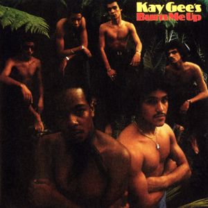 The Kay-Gees: Burn Me Up (Expanded Version)