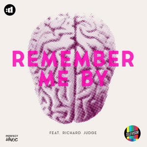 Televisor, Richard Judge: Remember Me By (Remixes)