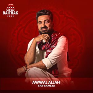 Saif Samejo & Mezan Sur Ji Baithak: Awwal Allah