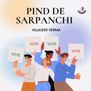 Villager Verma: Pind De Sarpanchi