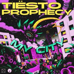 Tiësto, Prophecy, Katy Tiz: My City (feat. Katy Tiz)