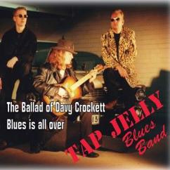 Tap Jelly Blues Band: Blues Is All Over